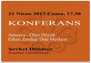 Amasya - Oluz Hyk: Erken Zerdt Dini Merkezi Konferans