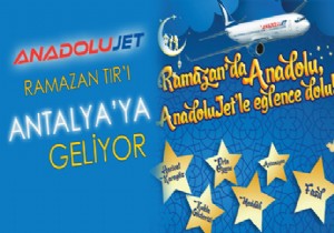 ANADOLUJET RAMAZAN TIR I ANTALYA YA GELYOR