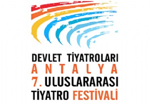 ANTALYA 7.ULUSLARARASI TYATRO FESTVAL BALIYOR