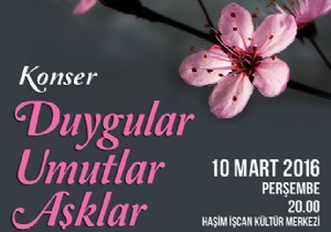 DNYA KADINLAR GNNE ZEL DUYGULAR, UMUTLAR, AKLAR KONSER