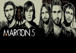 MAROON 5 EN NL ARKILARIYLA 9 HAZRAN DA ANTALYA DA