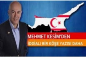 Mehmet Kesim Yazd :MD KKTC HKMETNDEN BEKLENEN NE ?